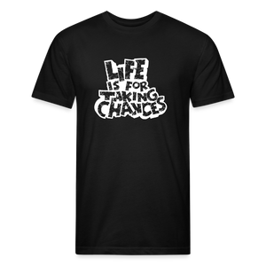 Life is for Taking Chances in white T-Shirt - black