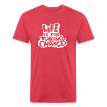 Load image into Gallery viewer, Life is for Taking Chances in white T-Shirt - heather red